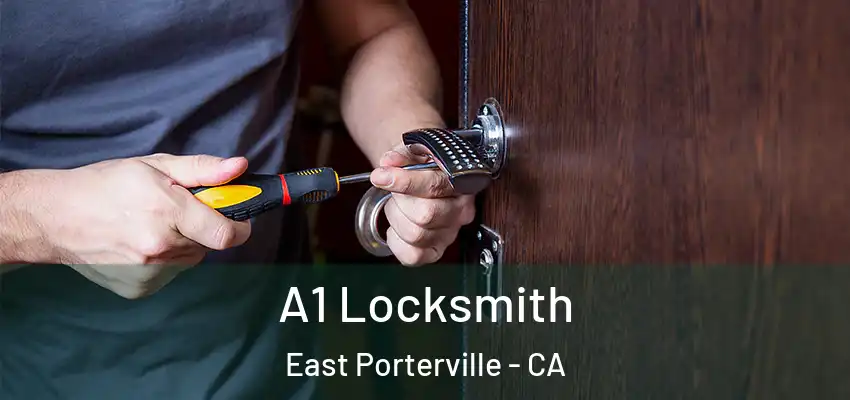 A1 Locksmith East Porterville - CA