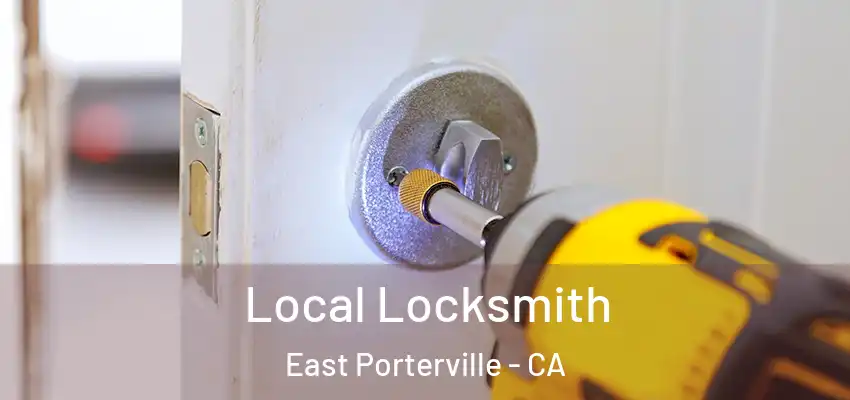  Local Locksmith East Porterville - CA