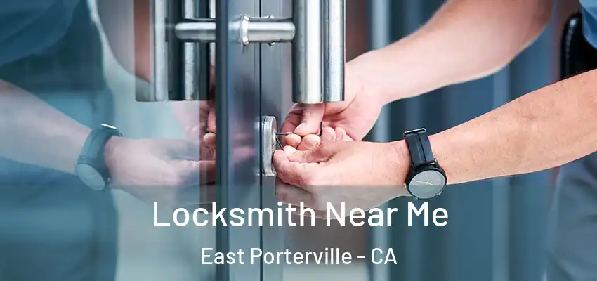  Locksmith Near Me East Porterville - CA
